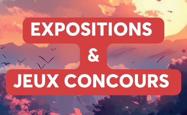 Expositions et Jeux concours